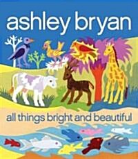 All Things Bright and Beautiful (Hardcover)
