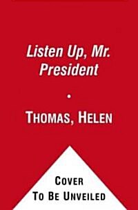 Listen Up, Mr. President (Hardcover)