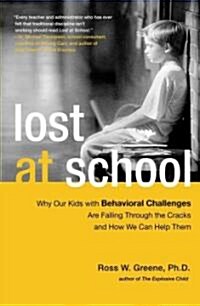 [중고] Lost at School: Why Our Kids with Behavioral Challenges Are Falling Through the Cracks and How We Can Help Them (Paperback)