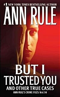 But I Trusted You (Mass Market Paperback)