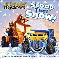 Scoop That Snow! (Board Books)