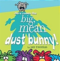 [중고] Here Comes the Big, Mean Dust Bunny! (Hardcover)