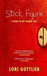 Stick Figure: A Diary of My Former Self (Paperback)