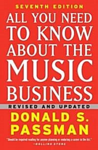 All You Need to Know About the Music Business (Hardcover, 7th, Revised, Updated)