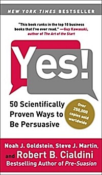 Yes!: 50 Scientifically Proven Ways to Be Persuasive (Paperback)