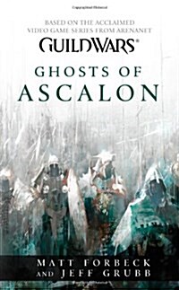Guild Wars: Ghosts of Ascalon (Mass Market Paperback)