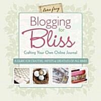 Blogging for Bliss (Paperback)