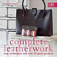 [중고] Complete Leatherwork : Easy Techniques and Over 20 Great Projects (Hardcover)