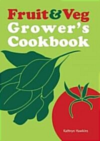Fruit & Veg Growers Cookbook (Hardcover)