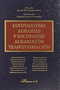 Cooperativas agrarias y sociedades agrarias de transformaci?/ Agricultural cooperative and agricultural societies of transformation (Hardcover)