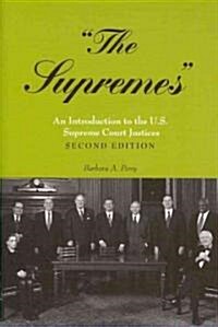 첰he Supremes? An Introduction to the U.S. Supreme Court Justices (Paperback, 3, Revised)