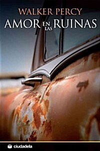 Amor en las ruinas/ Love in the ruins (Paperback)