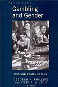 Gambling and Gender: Men and Women at Play (Hardcover)
