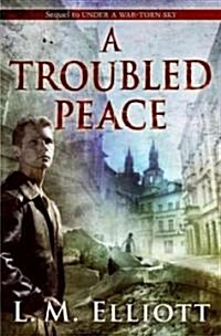 A Troubled Peace (Hardcover)