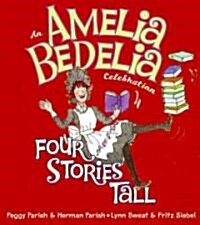 [중고] An Amelia Bedelia Celebration: Four Stories Tall [With CD (Audio)] (Hardcover)