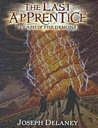 The Last Apprentice: Clash of the Demons (Book 6) (Hardcover)