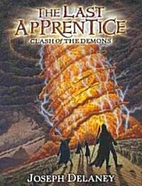 The Last Apprentice: Clash of the Demons (Book 6) (Library Binding)