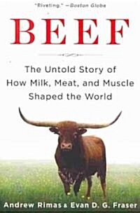 Beef: The Untold Story of How Milk, Meat, and Muscle Shaped the World (Paperback)