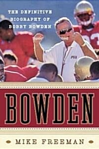 Bowden (Hardcover, 1st)