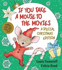If You Take a Mouse to the Movies: A Special Christmas Edition [With CD (Audio)] (Hardcover) - A Special Christmas Edition