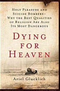Dying for Heaven (Hardcover)