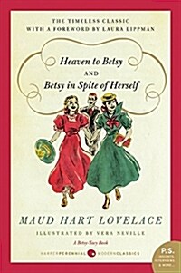 Heaven to Betsy and Betsy in Spite of Herself (Paperback)