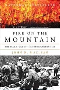 Fire on the Mountain: The True Story of the South Canyon Fire (Paperback)