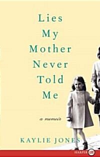 Lies My Mother Never Told Me (Paperback, Large Print)