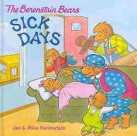 (The) Berenstain Bears sick days 