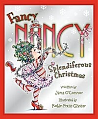 Fancy Nancy: Splendiferous Christmas: A Christmas Holiday Book for Kids (Hardcover)