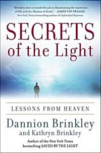 Secrets of the Light: Lessons from Heaven (Paperback)