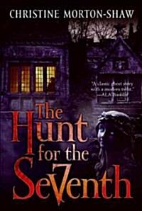The Hunt for the Seventh (Paperback, Reprint)