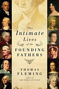 [중고] The Intimate Lives of the Founding Fathers (Hardcover)