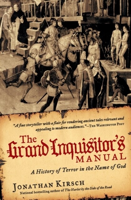 The Grand Inquisitors Manual: A History of Terror in the Name of God (Paperback)