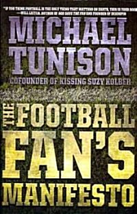 The Football Fans Manifesto (Paperback)
