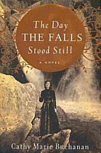 The Day the Falls Stood Still (Hardcover)