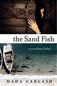 The Sand Fish: A Novel from Dubai (Paperback)