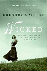 Wicked: The Life and Times of the Wicked Witch of the West (Paperback)