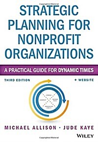 Strategic Planning for Nonprofit Organizations: A Practical Guide for Dynamic Times (Paperback, 3, Revised)