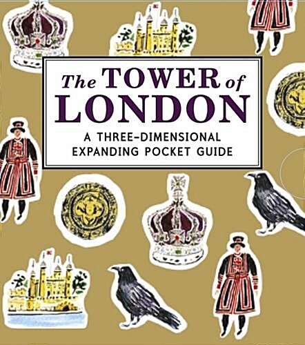 The Tower of London: A Three-Dimensional Expanding Pocket Guide (Hardcover)