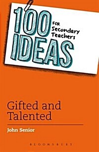 100 Ideas for Secondary Teachers: Gifted and Talented (Paperback)