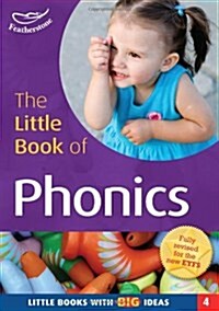 The Little Book of Phonics : Little Books with Big Ideas (4) (Paperback)