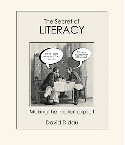 The Secret of Literacy : Making the Implicit, Explicit (Paperback)