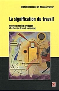 La Signification Du Travail (Hardcover)