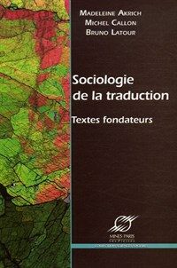 Sociologie de la traduction : textes fondateurs