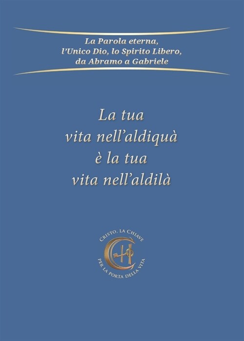 La tua vita nellaldiqu??la tua vita nellaldil? (Paperback)