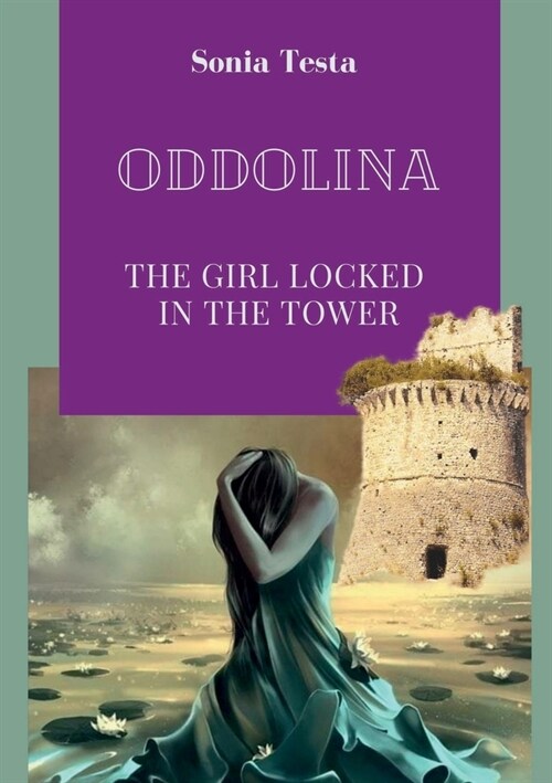 Oddolina The girl locked in the tower (Paperback)