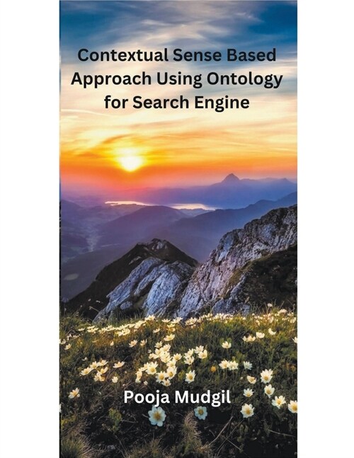 Contextual Sense Based Approach Using Ontology for Search Engine (Paperback)