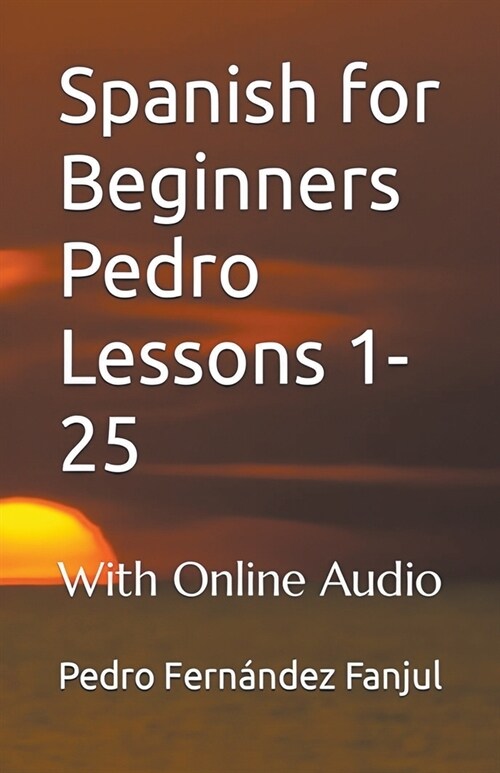 Spanish for Beginners Pedro 1-25 (Paperback)