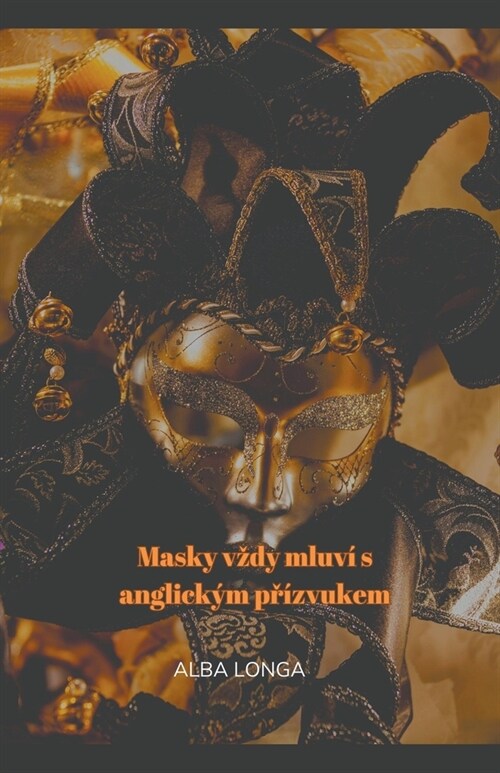 Masky vzdy mluv?s anglick? př?vukem (Paperback)